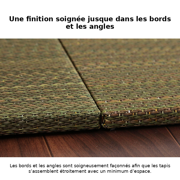 Bords et angles soigneusement finis du tatami Bijou