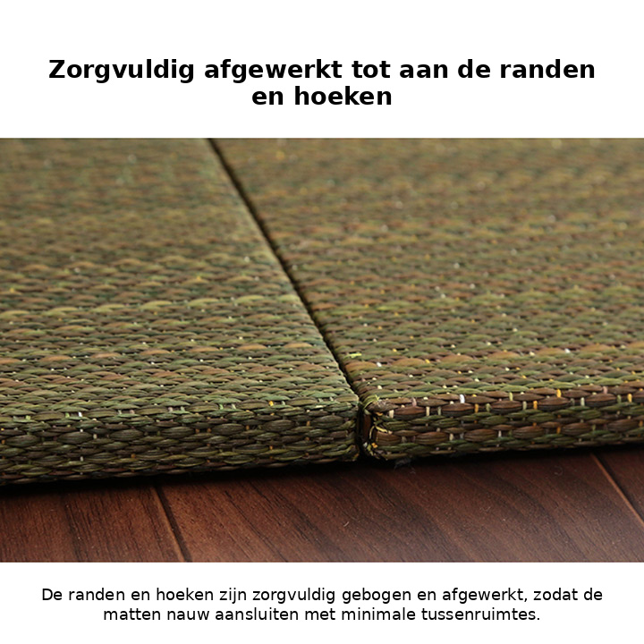 Zorgvuldig afgewerkte randen en hoeken van de Bijou-tatamimat Zorgvuldig afgewerkte randen en hoeken van de Bijou-tatamimat