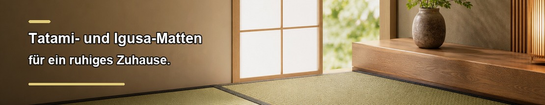 Tatami- und Igusa-Matten für ein ruhiges Zuhause.